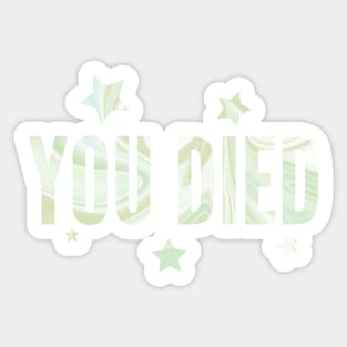 You died - Marble Sticker